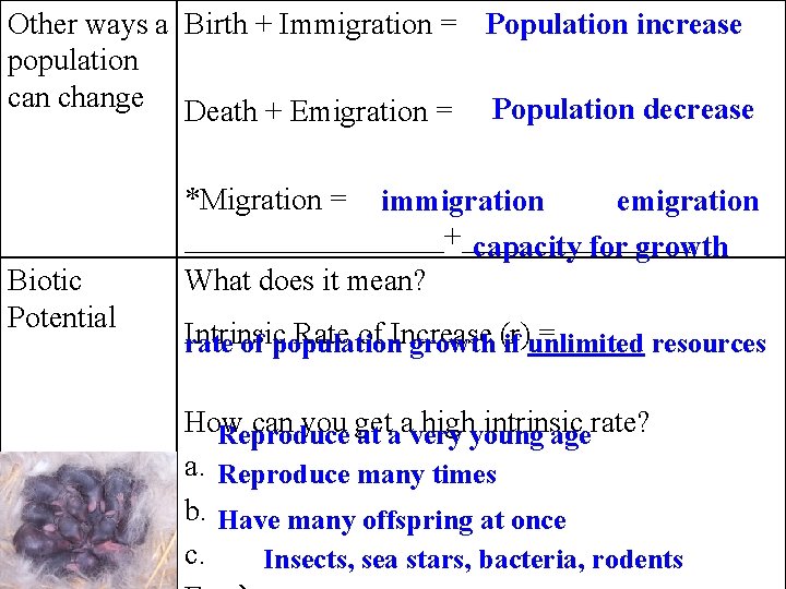 Other ways a Birth + Immigration = Population increase population can change Death +