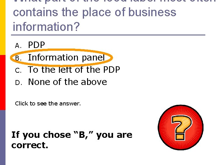 What part of the food label most often contains the place of business information?