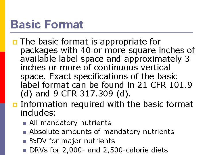 Basic Format The basic format is appropriate for packages with 40 or more square