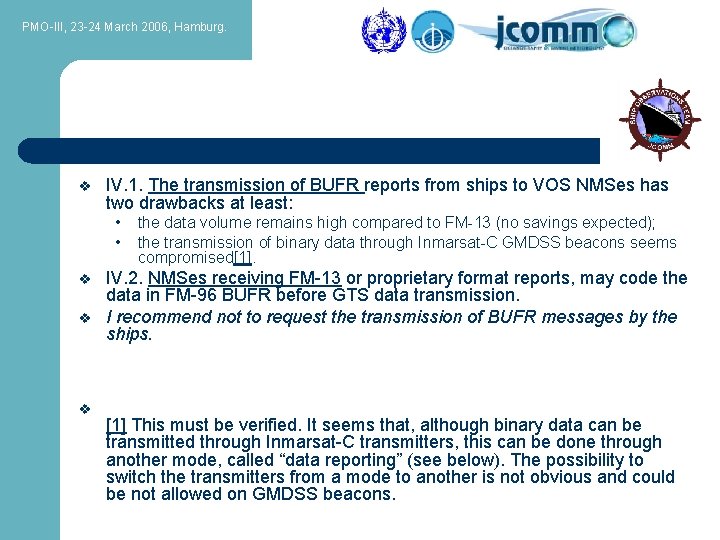 PMO-III, 23 -24 March 2006, Hamburg. v IV. 1. The transmission of BUFR reports