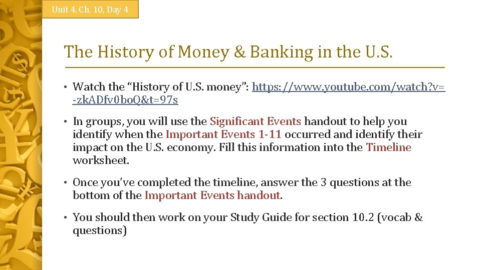 Unit 4, Ch. 10, Day 4 The History of Money & Banking in the