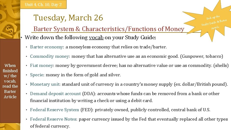 Unit 4, Ch. 10, Day 2 Tuesday, March 26 Barter System & Characteristics/Functions of
