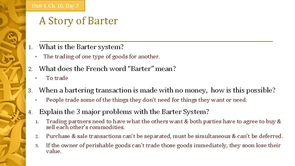 Unit 4, Ch. 10, Day 2 A Story of Barter What is the Barter