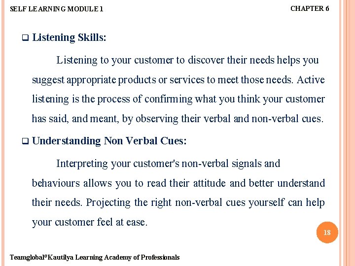 SELF LEARNING MODULE 1 q Listening CHAPTER 6 Skills: Listening to your customer to