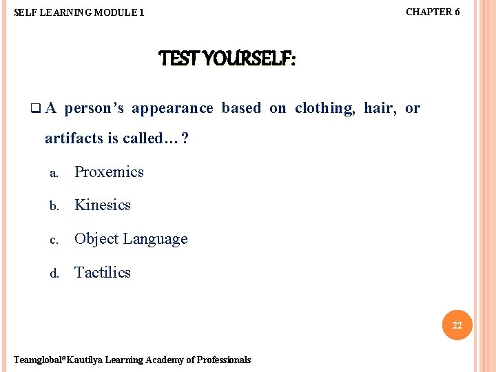 CHAPTER 6 SELF LEARNING MODULE 1 TEST YOURSELF: q. A person’s appearance based on