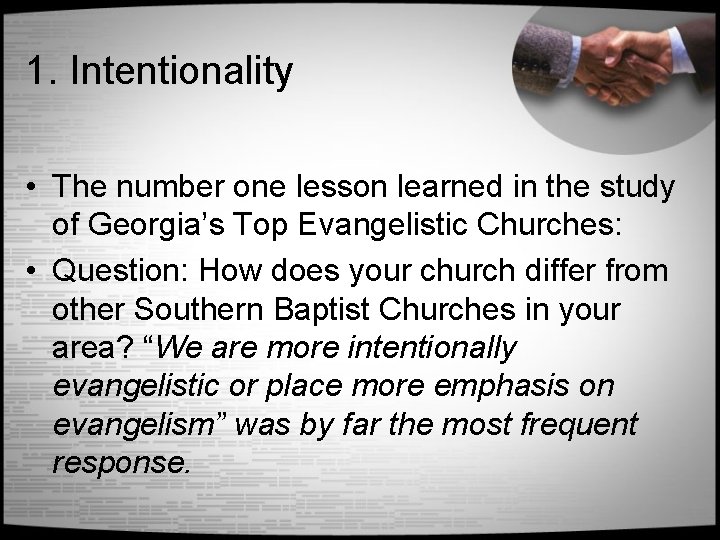 1. Intentionality • The number one lesson learned in the study of Georgia’s Top