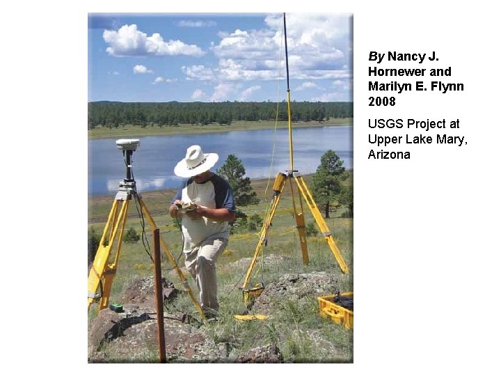 By Nancy J. Hornewer and Marilyn E. Flynn 2008 USGS Project at Upper Lake
