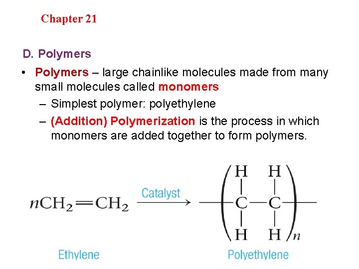 Section 20. 1 Section 20 -4 Chapter 21 Saturated Hydrocarbons D. Polymers • Polymers