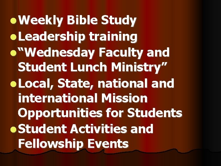  Weekly Bible Study Leadership training “Wednesday Faculty and Student Lunch Ministry” Local, State,