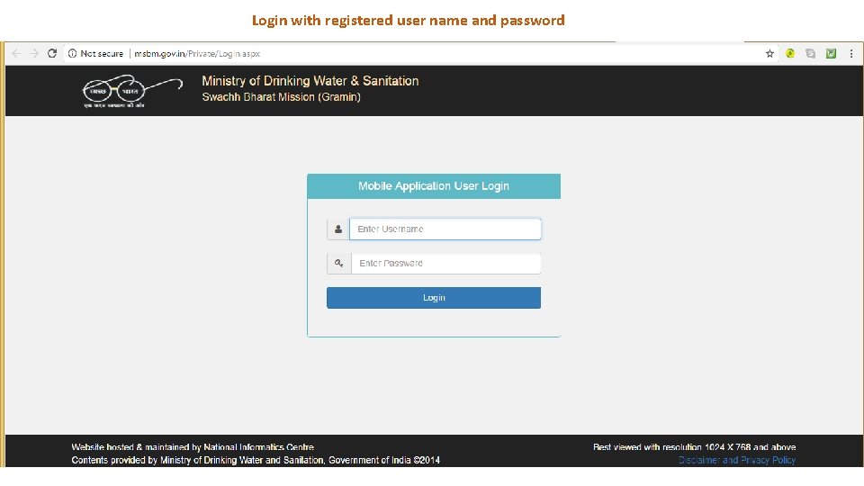 Login with registered user name and password Login with registered user name and password