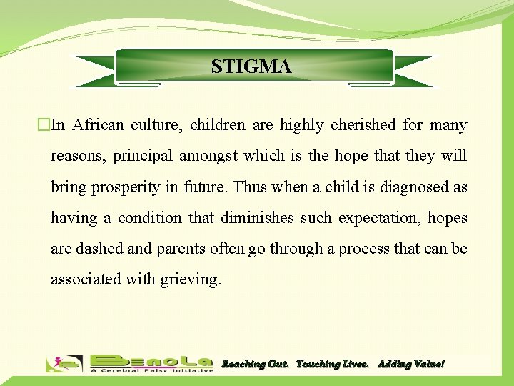 STIGMA �In African culture, children are highly cherished for many reasons, principal amongst which