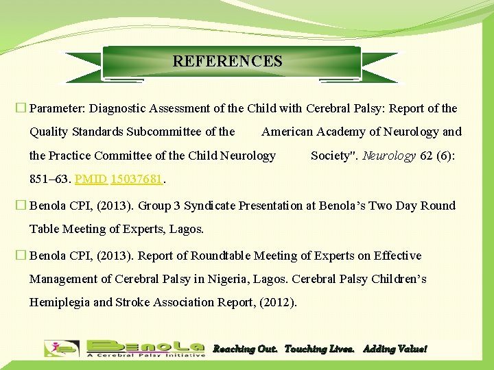 REFERENCES � Parameter: Diagnostic Assessment of the Child with Cerebral Palsy: Report of the