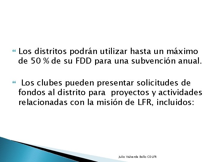  Los distritos podrán utilizar hasta un máximo de 50 % de su FDD