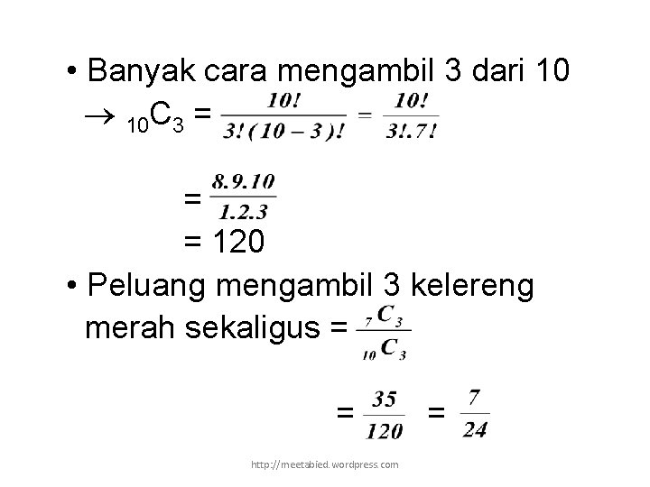  • Banyak cara mengambil 3 dari 10 10 C 3 = = =