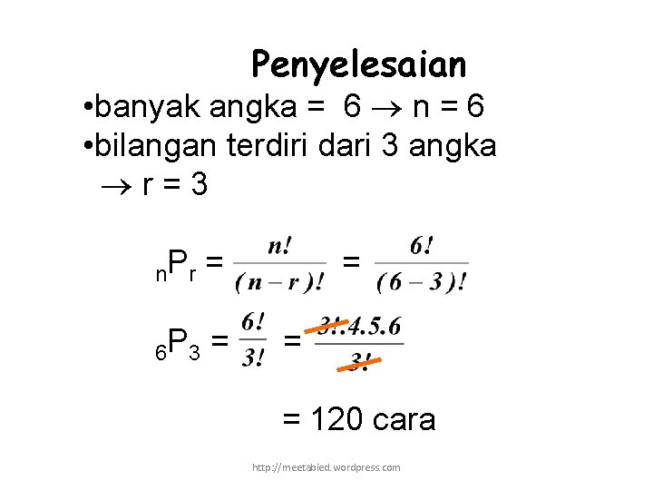 Penyelesaian • banyak angka = 6 n = 6 • bilangan terdiri dari 3