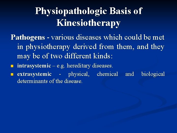 Physiopathologic Basis of Kinesiotherapy Pathogens - various diseases which could be met in physiotherapy