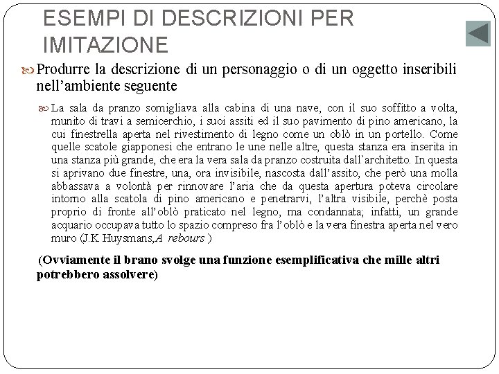 ESEMPI DI DESCRIZIONI PER IMITAZIONE Produrre la descrizione di un personaggio o di un