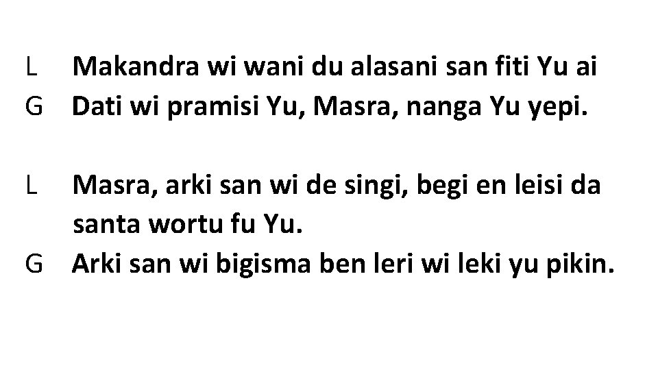 L Makandra wi wani du alasani san fiti Yu ai G Dati wi pramisi