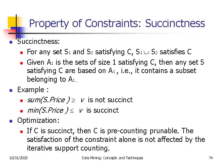 Property of Constraints: Succinctness n n n Succinctness: n For any set S 1