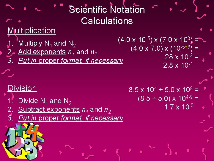 Multiplication Scientific Notation Calculations (4. 0 x 10 -5) x (7. 0 x 103)