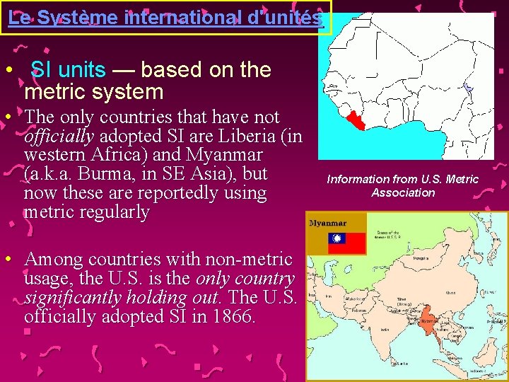 Le Système international d'unités • SI units — based on the metric system •