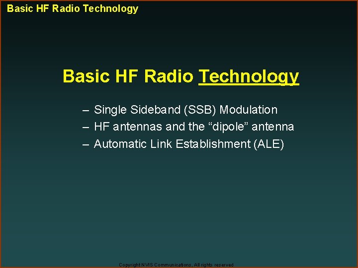 Basic HF Radio Technology – Single Sideband (SSB) Modulation – HF antennas and the