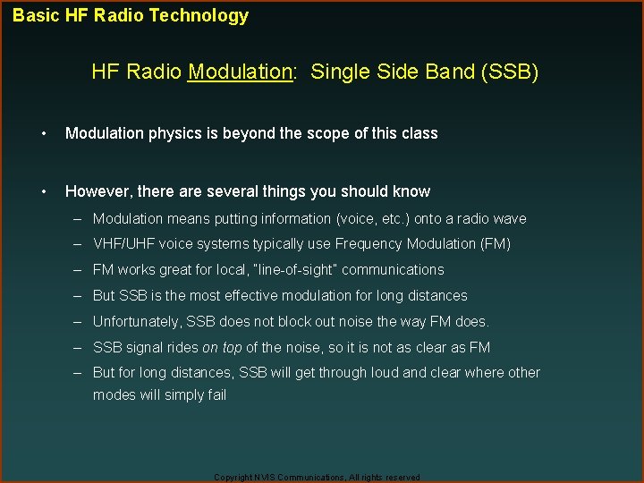 Basic HF Radio Technology HF Radio Modulation: Single Side Band (SSB) • Modulation physics