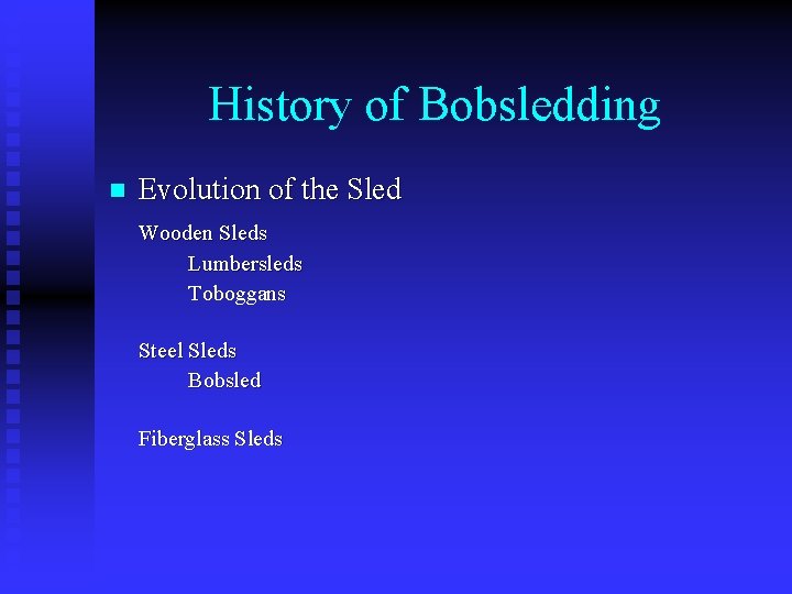 History of Bobsledding n Evolution of the Sled Wooden Sleds Lumbersleds Toboggans Steel Sleds