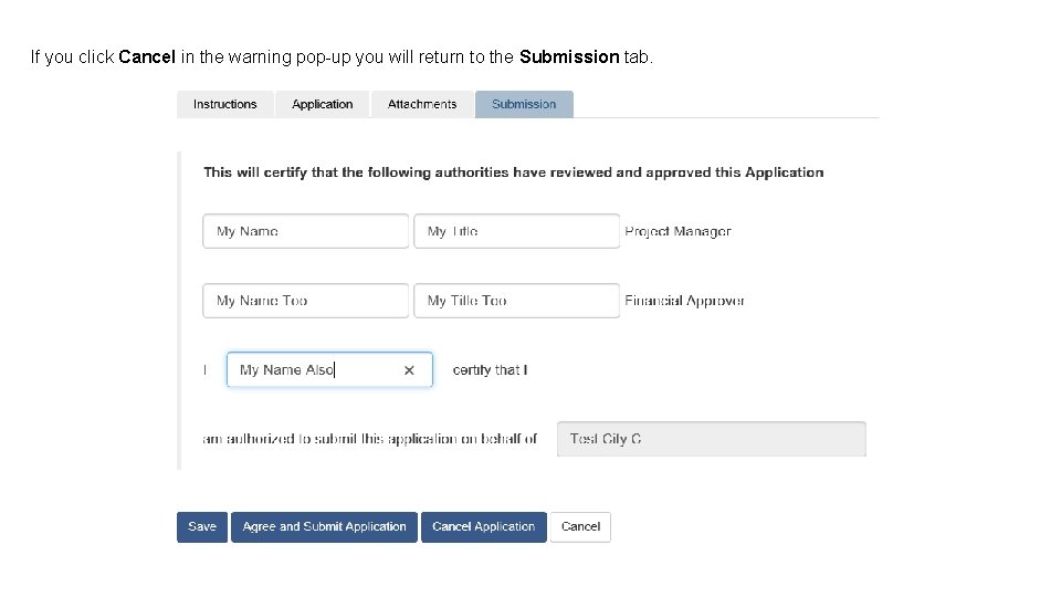 If you click Cancel in the warning pop-up you will return to the Submission