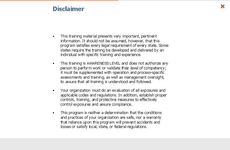 Disclaimer • This training material presents very important, pertinent information. It should not be