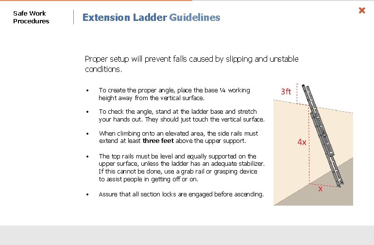 Safe Work Procedures Extension Ladder Guidelines Proper setup will prevent falls caused by slipping