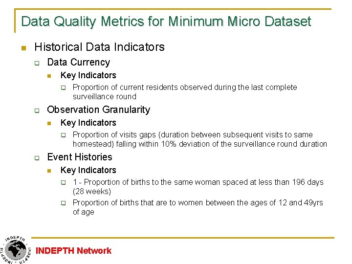 Data Quality Metrics for Minimum Micro Dataset n Historical Data Indicators q Data Currency