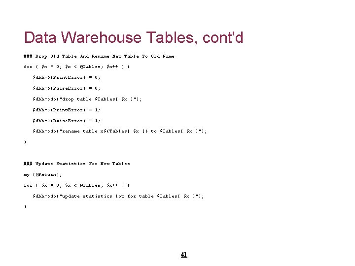 Data Warehouse Tables, cont'd ### Drop Old Table And Rename New Table To Old