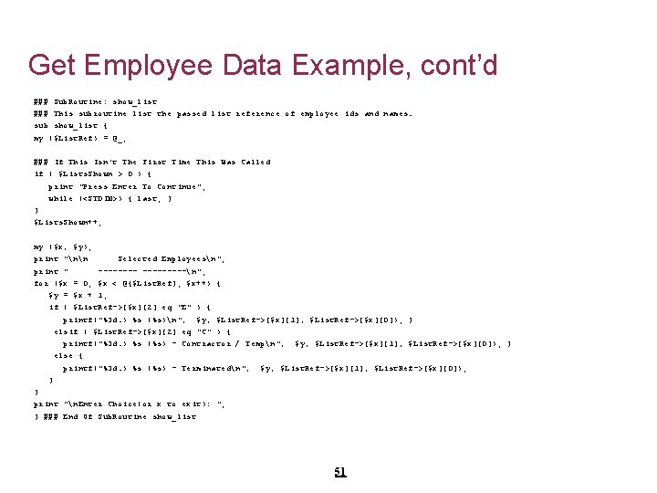 Get Employee Data Example, cont’d ### Sub. Routine: show_list ### This subroutine list the