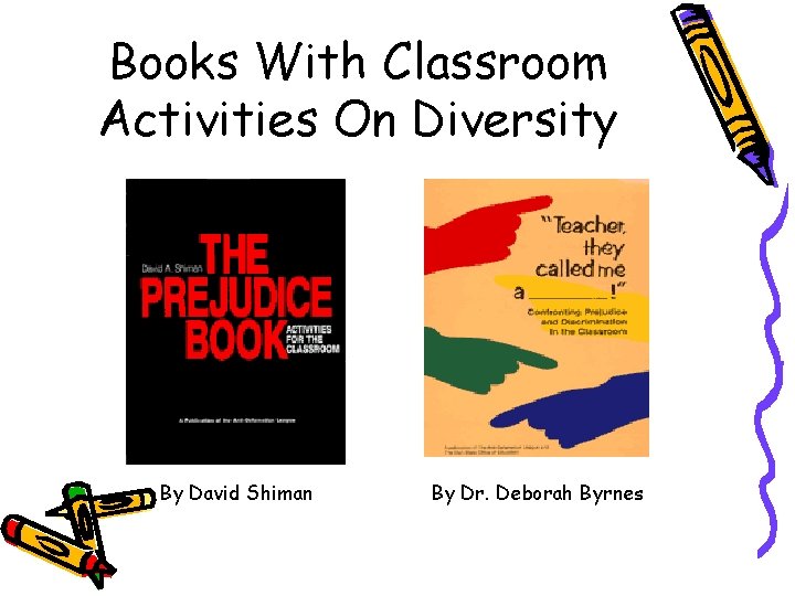 Books With Classroom Activities On Diversity By David Shiman By Dr. Deborah Byrnes 