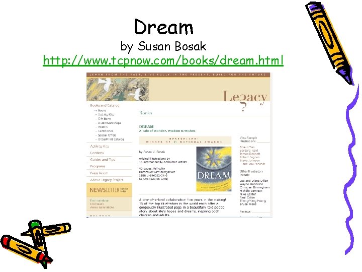 Dream by Susan Bosak http: //www. tcpnow. com/books/dream. html 