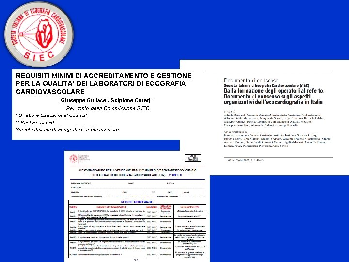 REQUISITI MINIMI DI ACCREDITAMENTO E GESTIONE PER LA QUALITA’ DEI LABORATORI DI ECOGRAFIA CARDIOVASCOLARE