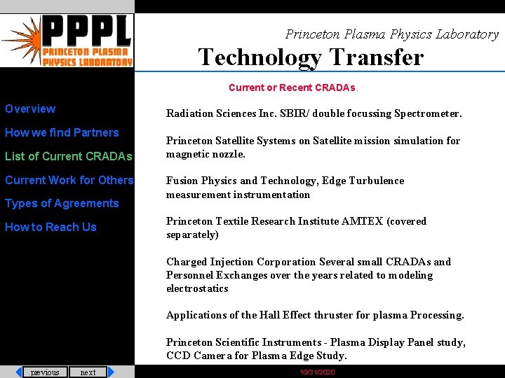 Princeton Plasma Physics Laboratory Technology Transfer Current or Recent CRADAs. Overview Radiation Sciences Inc.