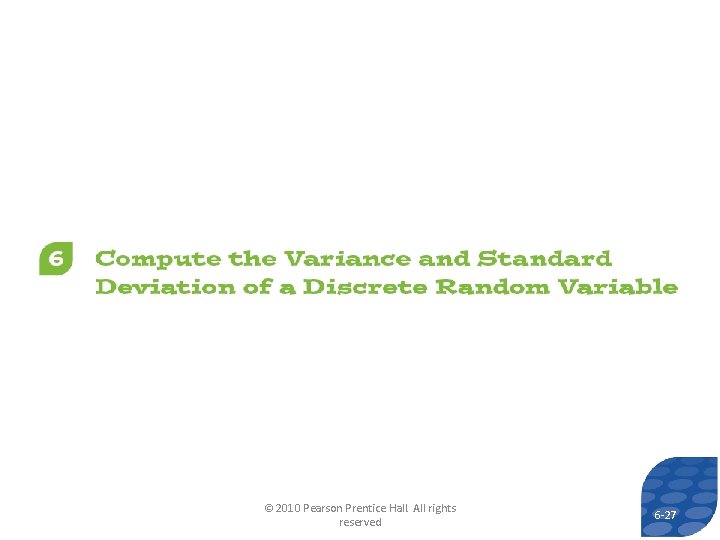 © 2010 Pearson Prentice Hall. All rights reserved 6 -27 