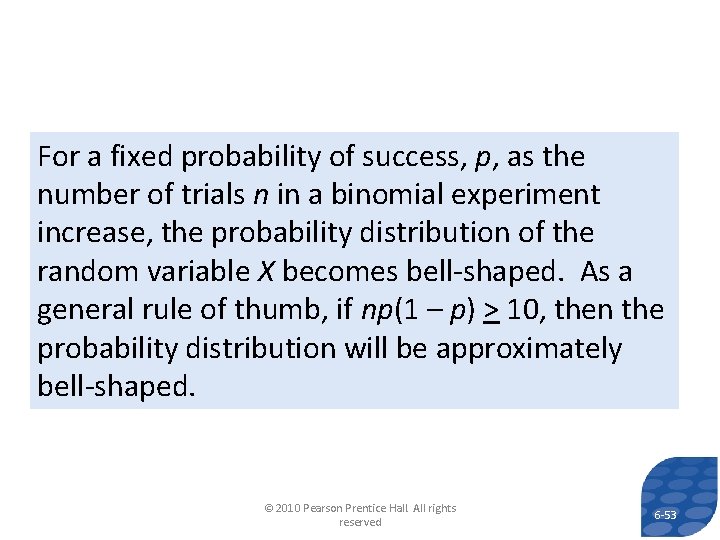 For a fixed probability of success, p, as the number of trials n in