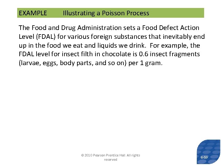 EXAMPLE Illustrating a Poisson Process The Food and Drug Administration sets a Food Defect