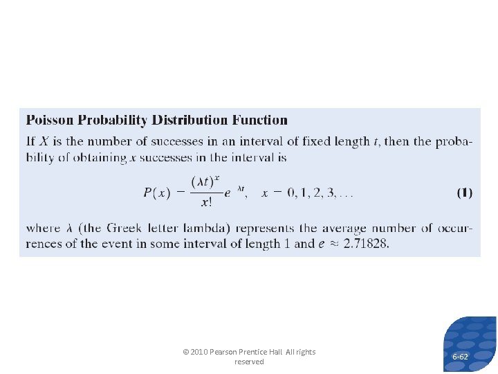 © 2010 Pearson Prentice Hall. All rights reserved 6 -62  © 2010 Pearson Prentice Hall. All rights reserved 6 -62