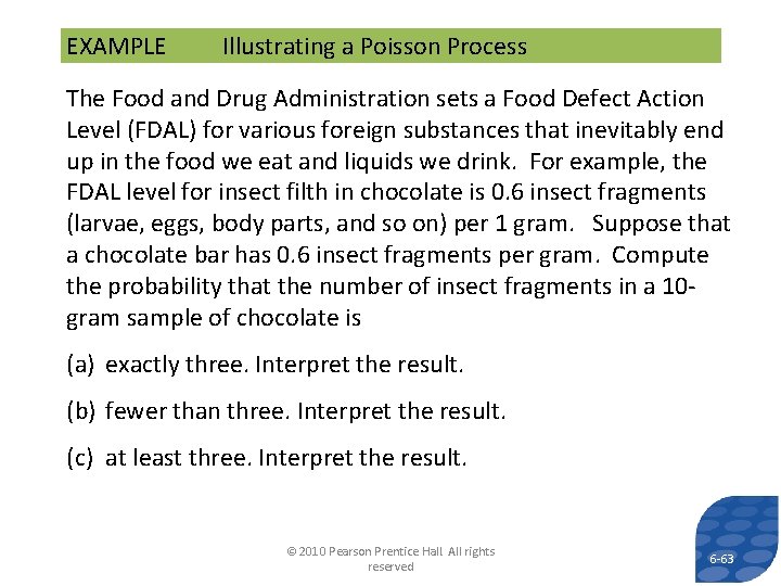 EXAMPLE Illustrating a Poisson Process The Food and Drug Administration sets a Food Defect EXAMPLE Illustrating a Poisson Process The Food and Drug Administration sets a Food Defect