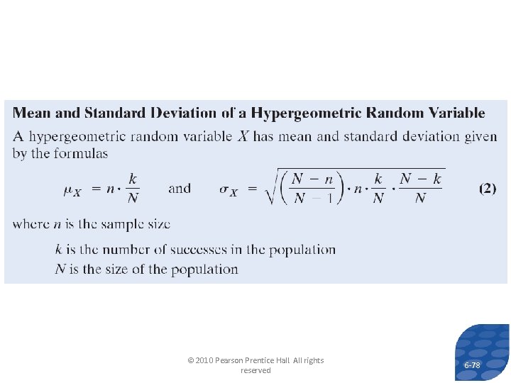 © 2010 Pearson Prentice Hall. All rights reserved 6 -78  © 2010 Pearson Prentice Hall. All rights reserved 6 -78