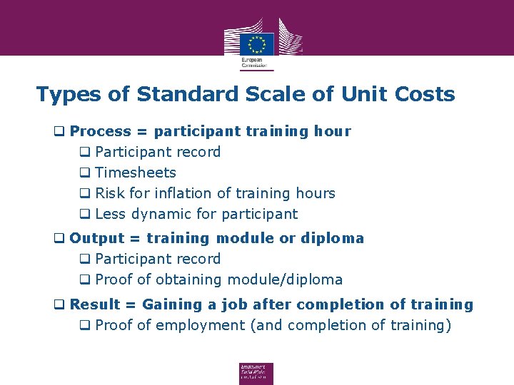 Types of Standard Scale of Unit Costs q Process = participant training hour q