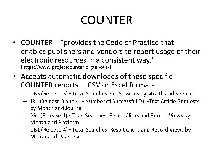 COUNTER • COUNTER – “provides the Code of Practice that enables publishers and vendors