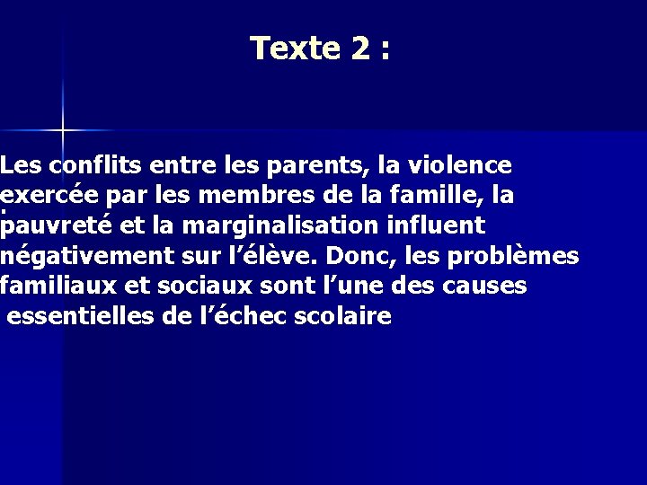 Texte 2 : Les conflits entre les parents, la violence exercée par les membres