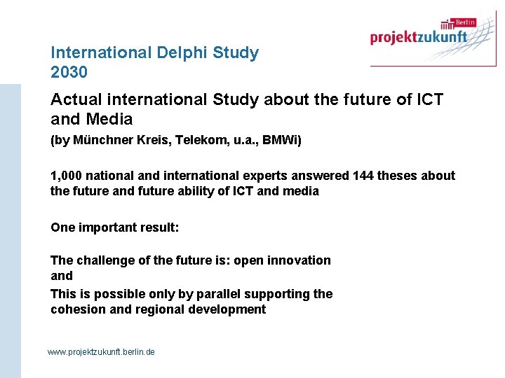International Delphi Study 2030 Actual international Study about the future of ICT and Media