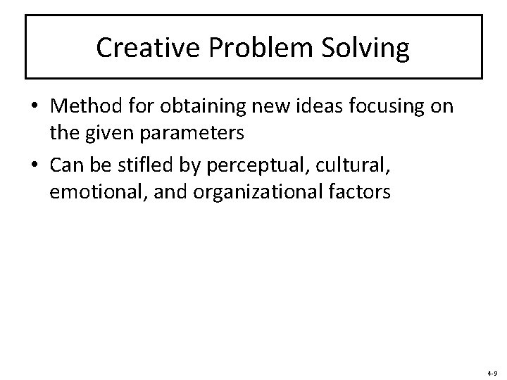 Creative Problem Solving • Method for obtaining new ideas focusing on the given parameters