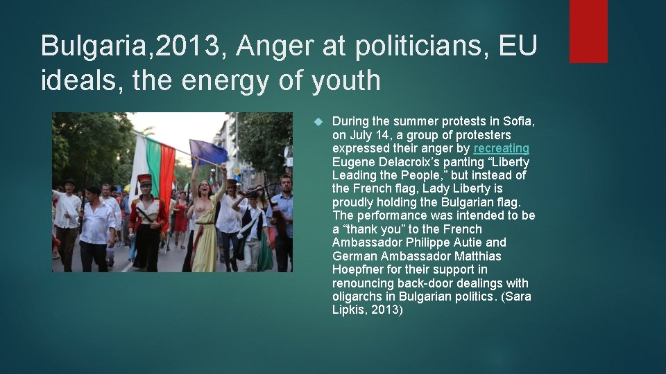 Bulgaria, 2013, Anger at politicians, EU ideals, the energy of youth During the summer